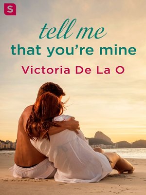 cover image of Tell Me That You're Mine